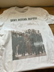 Deny Defend Depose T Shirt *PREORDER*