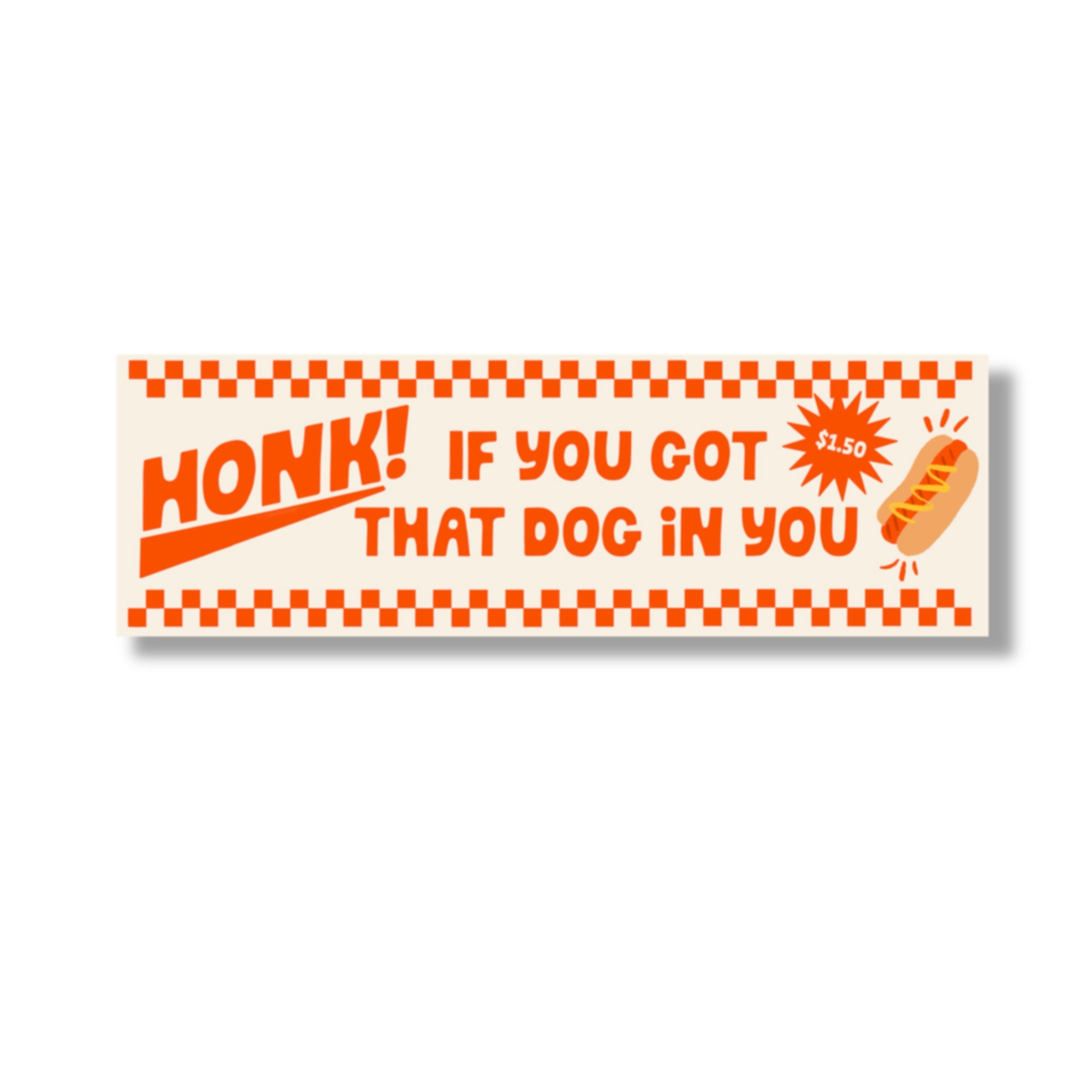 Got That Dog in You Vinyl Bumper Sticker