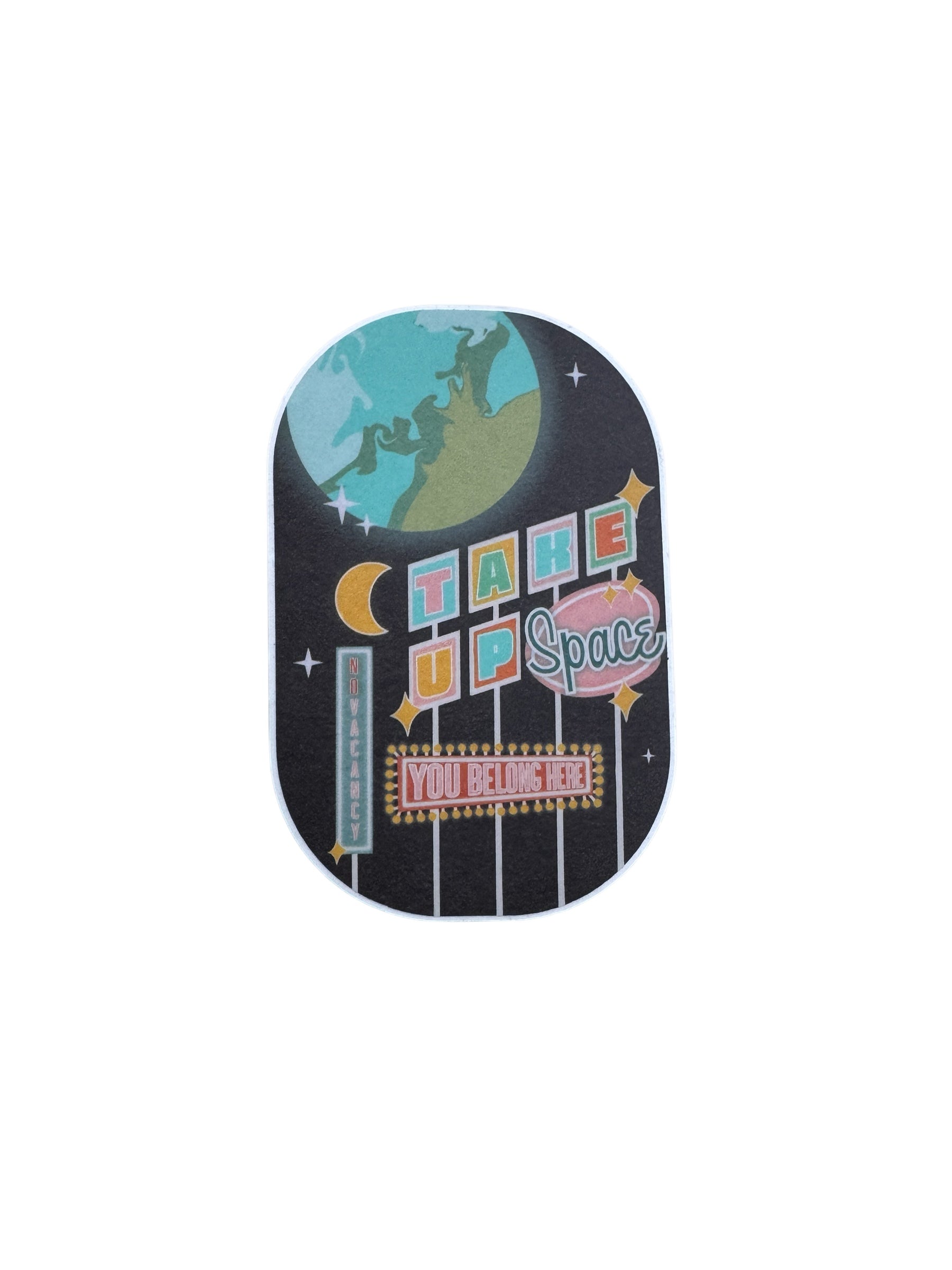 Take Up Space Vinyl Sticker