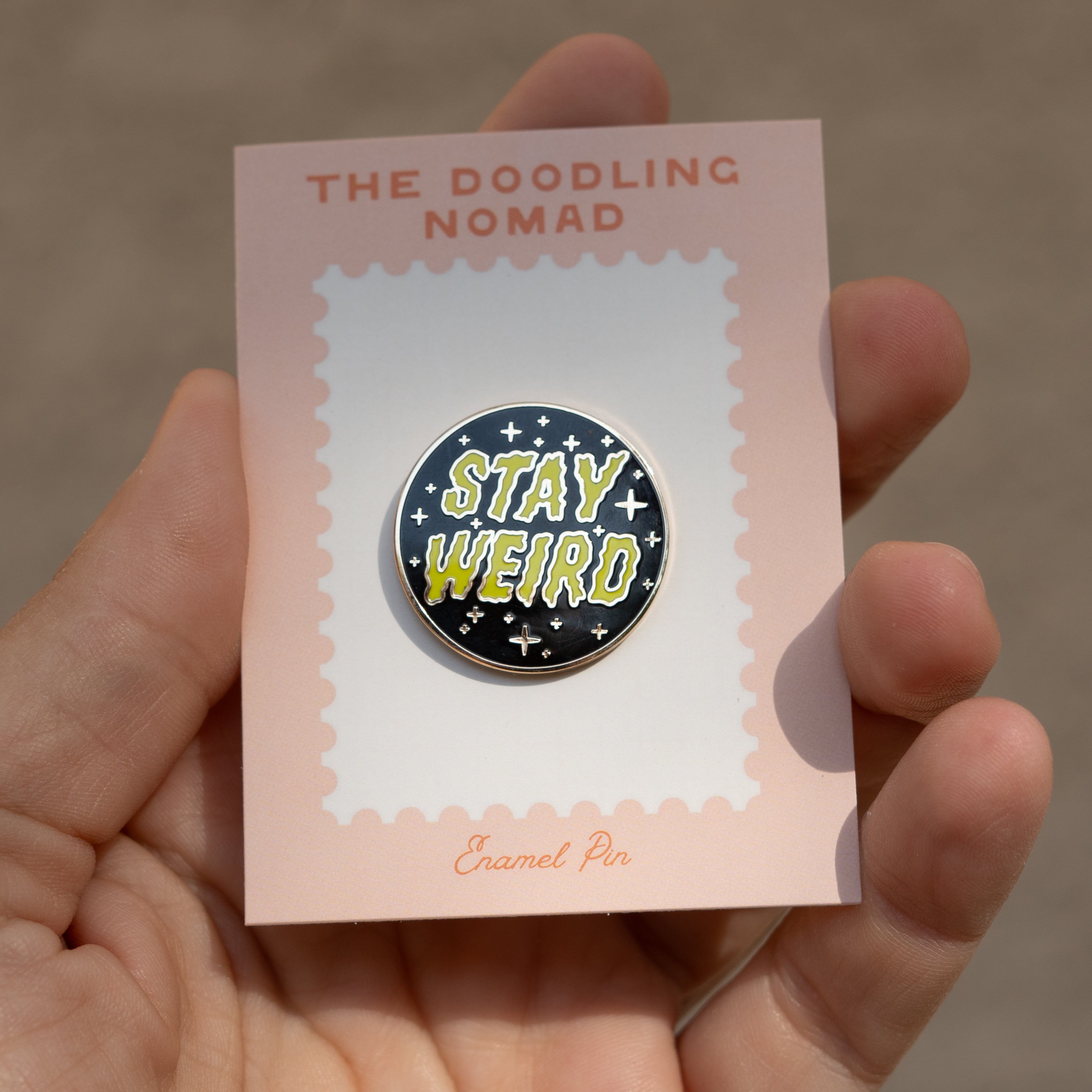 Stay Weird Enamel Pin