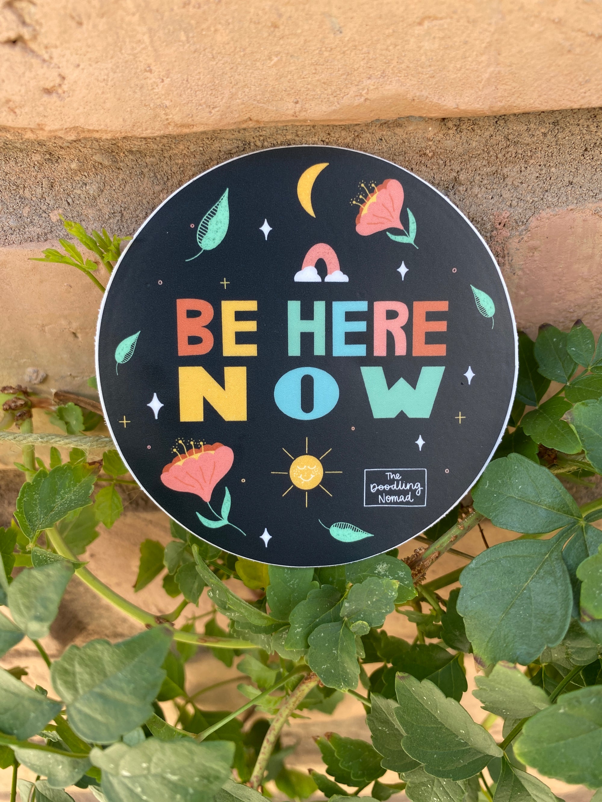 Be Here Now Vinyl Sticker